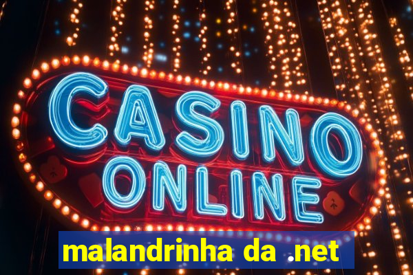 malandrinha da .net